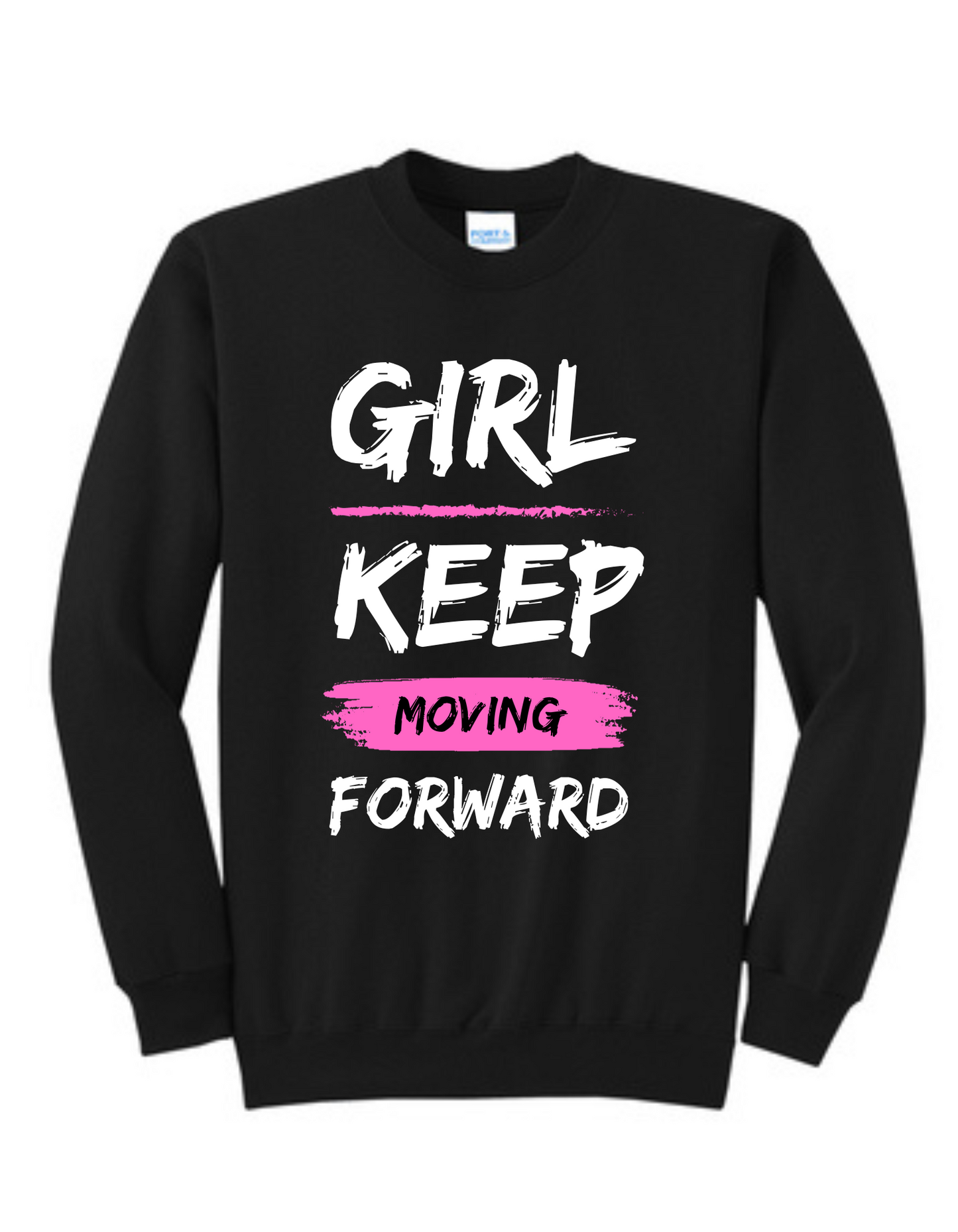 Girl keep moving forward sweater