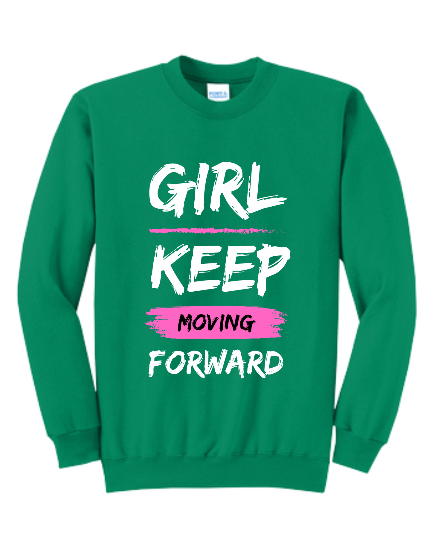 Girl keep moving forward sweater